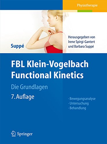 Download FBL Klein-Vogelbach Functional Kinetics Die Grundlagen: Bewegungsanalyse, Untersuchung, Behandlung Download FBL Klein-Vogelbach Functional Kinetics Die Grundlagen: Bewegungsanalyse, Untersuchung, Behandlung
