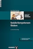 Soziale Kompetenzen fördern (Praxis der Personalpsychologie) by Uwe P. Kanning