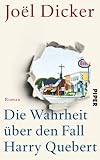 Die Wahrheit über den Fall Harry Quebert: Roman von Joël Dicker