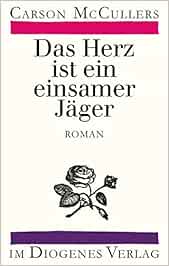Das Herz Ist Ein Einsamer Jager Mccullers Carson Brenner Rademacher Susanna Amazon De Bucher