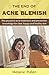 Produktbild The End of Acne Blemish: The proactive acne treatment and prevention knowledge for clear and healthy skin