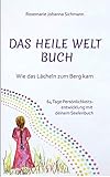 Das Heile Welt Buch: Wie das Lächeln zum Berg kam by 