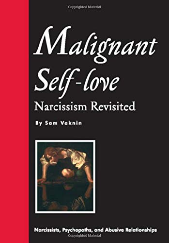Malignant Self Love: Narcissism Revisited livre