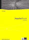 Impulse Physik Kursstufe Baden-Württemberg G8: Lösungen by 