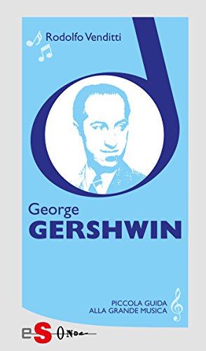 Download Piccola guida alla grande musica - George Gershwin Download Piccola guida alla grande musica - George Gershwin