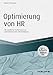 Optimierung von HR - inkl. Arbeitshilfen online: Mit exzellenter Performance zur unternehmerischen Wertschöpfung (Haufe Fachbuch) by 