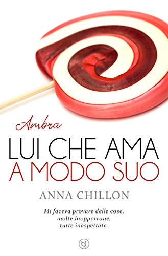 Lui che ama a modo suo - Ambra (Trilogia Pietre Preziose Vol. 2)