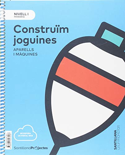 NIVELl I PRI CONSTRUIM JOGUINES APARELLS I MAQUINES