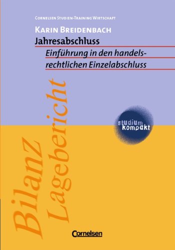 studium kompakt - Cornelsen Studien-Training Wirtschaft: Jahresabschluss: Einführung in den handelsrechtlichen Einzelabschluss. Studienbuch