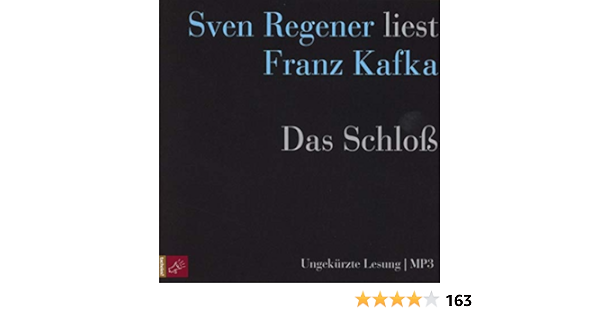 Das Schloss Sven Regener Liest Franz Kafka Amazon De Kafka Franz Regener Sven Bucher