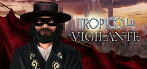 Tropico 4 Vigilante DLC
