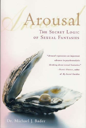 Arousal: The Secret Logic of Sexual Fantasies (English Edition)