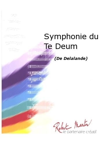 ROBERT MARTIN DELALANDE M.R. - BOUTRY R. - SYMPHONIE DU TE DEUM Klassische Noten Blasinstrumenten Ensemble