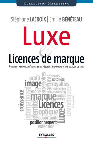 Télécharger Luxe et licences de Marque : Comment renforcer l'image et les résultats financiers d'une marque de Livre PDF Gratuit