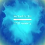 Image de End Anxiety: Overcome Your Anxiety Problem and Become a Calm, Relaxed Happier You, Self Hypnosis Hypnotherapy 2016