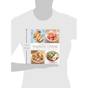 Home-Style Taiwanese Cooking: Family Favourites - Classic Street Foods - Popular Snac