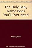 Image de The Only Baby Name Book You'll Ever Need: 6,000 Names for Your Soon-To-Be-Famous Child