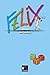 Felix - Forum / Fakultatives Begleitmaterial zu Felix - neu: Felix - Forum / Felix Rätseln und Spielen 1 - neu: Fakultatives Begleitmaterial zu Felix - neu / Zu den Lektionen 1-34 by
