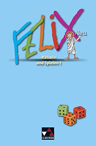 Felix - Forum / Fakultatives Begleitmaterial zu Felix - neu: Felix - Forum / Felix Rätseln und Spielen 1 - neu: Fakultatives Begleitmaterial zu Felix - neu / Zu den Lektionen 1-34