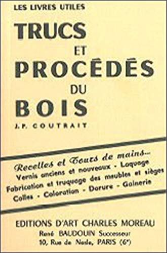 Trucs et procédés du bois Trucs et procédés du bois