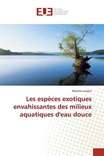 Les espèces exotiques envahissantes des milieux aquatiques d'eau douce francais Les espèces exotiques envahissantes des milieux aquatiques d'eau douce francais