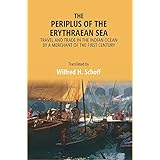 The Periplus of the Erythraean Sea: Travel and Trade in the Indian ...