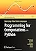 Programming for Computations - Python: A Gentle Introduction to Numerical Simulations with Python (Texts in Computational Science and Engineering Book 15) (English Edition) by 