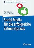 Social Media für die erfolgreiche Zahnarztpraxis (Erfolgskonzepte Zahnarztpraxis & Management) by Marc Däumler, Marcus M. Hotze