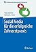 Social Media für die erfolgreiche Zahnarztpraxis (Erfolgskonzepte Zahnarztpraxis & Management) by Marc Däumler, Marcus M. Hotze