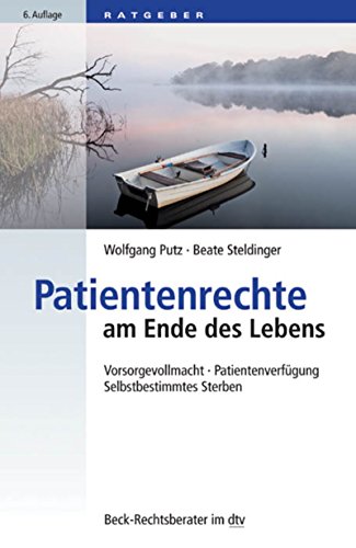Download Patientenrechte am Ende des Lebens: Vorsorgevollmacht, Patientenverfügung, Selbstbestimmtes Sterben (Beck-Rechtsberater im dtv) Download Patientenrechte am Ende des Lebens: Vorsorgevollmacht, Patientenverfügung, Selbstbestimmtes Sterben (Beck-Rechtsberater im dtv)