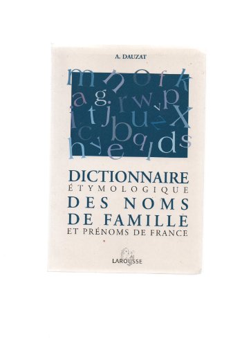 couverture de : Dictionnaire &eacute;tymologique des noms de famille et pr&eacute;noms ...