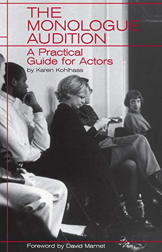 The Monologue Audition: A Practical Guide for Actors livre