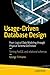 Usage-Driven Database Design: From Logical Data Modeling through Physical Schema Definition by