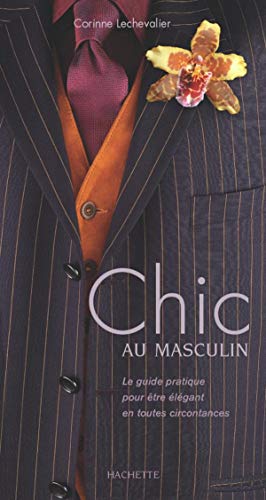 Télécharger Le chic au masculin PDF