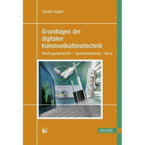 [PDF] Download Grundlagen der digitalen Kommunikationstechnik: Ìbertragungstechnik - Signalverarbeitung - Netze Kostenlos