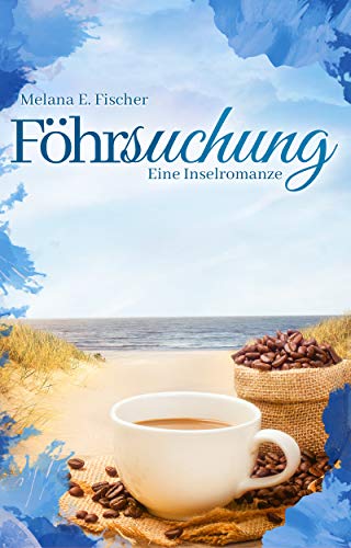 FÃ¶hrsuchung Eine Inselromanze (FÃ¶hr Reihe 8) von [Fischer, Melana E.]