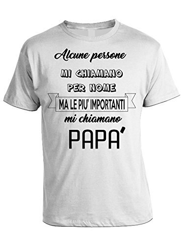 bubbleshirt Tshirt Alcune Persone Mi Chiamano per Nome - Festa del papà - Happy Father's Day - in Cotone by