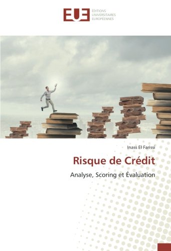 Risque de Crédit: Analyse, Scoring et Évaluation Risque de Crédit: Analyse, Scoring et Évaluation