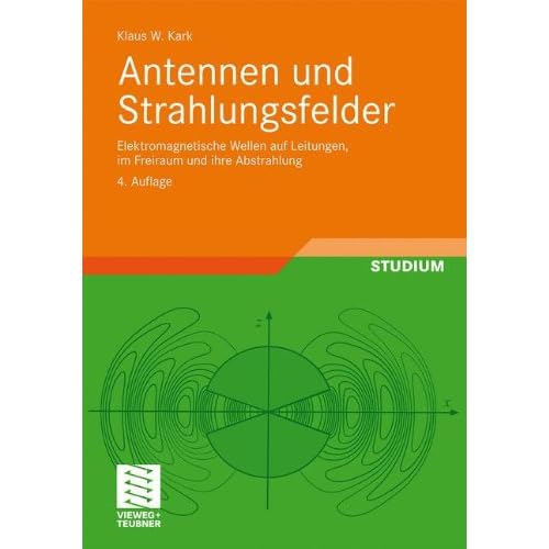 [PDF] Download Antennen und Strahlungsfelder: Elektromagnetische Wellen auf Leitungen, im Freiraum und ihre Abstrahlung Kostenlos