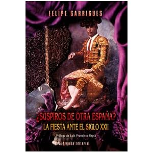 Suspiros de otra Espana?/ Sighs of another Spain?: La fiesta ante el siglo XXII/ The party at the XXII century