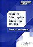 Image de Histoire - Géographie - Éducation-civique 3e Prépa-Pro - Livre professeur - Ed. 2012