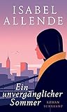 'Ein unvergänglicher Sommer: Roman' von Isabel Allende