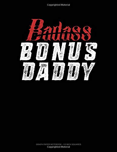 Preisvergleich Produktbild Badass Bonus Daddy: Graph Paper Notebook - 1 / 2 Inch Squares