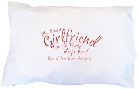 Personalised Sexiest Girlfriend Pillowcase Great Gift for Female Woman Birthday Christmas Anniversary Valentines Day