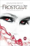 'Frostglut: Mythos Academy 4' von Jennifer Estep