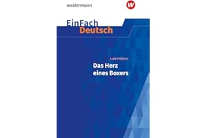 EinFach Deutsch Textausgaben: Lutz Hübner: Das Herz eines Boxers Klassen 7 - 9