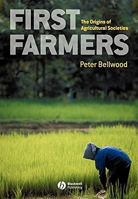 Wiley First Farmers: The Origins of Agricultural Societies