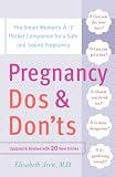 Image de Pregnancy Do's and Don'ts: The Smart Woman's A-Z Pocket Companion for a Safe and Sound Pregnancy