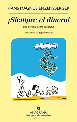 ¡siempre el dinero! (panorama de narrativas)