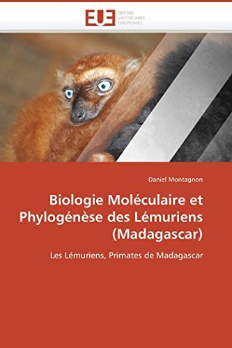 Biologie moléculaire et phylogénèse des lémuriens (madagascar) gratuit Biologie moléculaire et phylogénèse des lémuriens (madagascar) gratuit